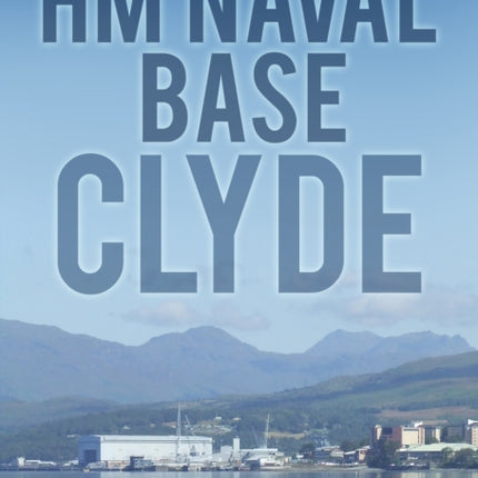 HM Naval Base Clyde