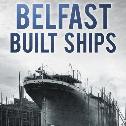 Belfast Built Ships