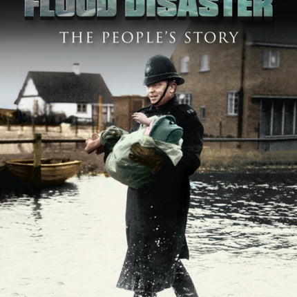 The 1953 Essex Flood Disaster: The People's Story