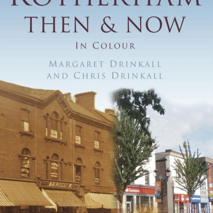 Rotherham Then & Now