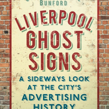 Liverpool Ghost signs: A Sideways Look at the City's Advertising History