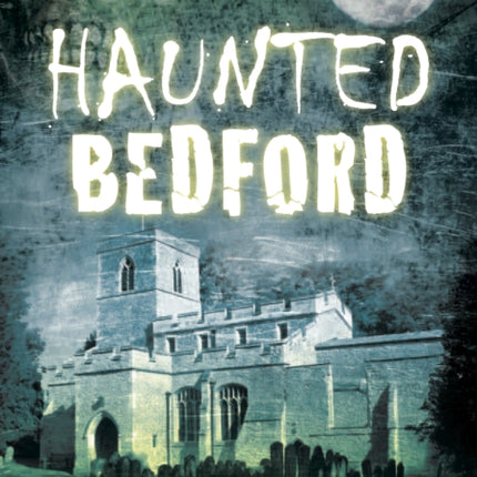 Haunted Bedford