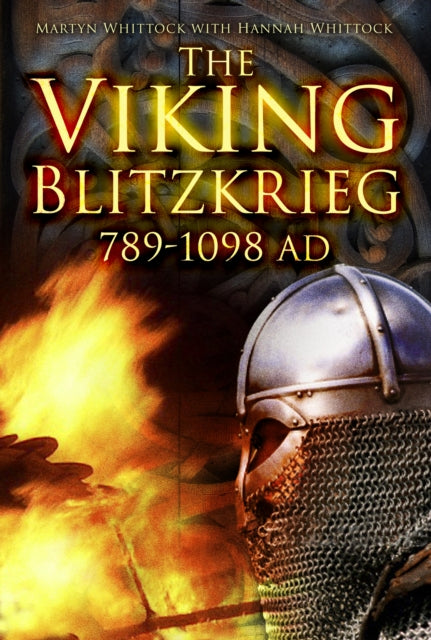 The Viking Blitzkrieg: 789–1098 AD