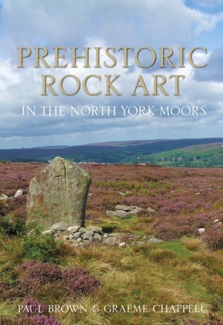 Prehistoric Rock Art in the North York Moors