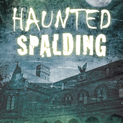 Haunted Spalding