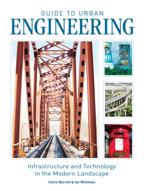 Guide to Urban Engineering: Infrastructure and Technology in the Modern Landscape