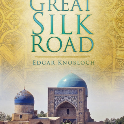 Treasures of the Great Silk Road