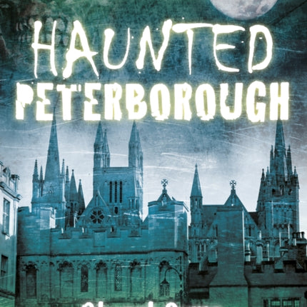 Haunted Peterborough