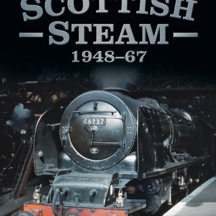 Scottish Steam 1948-67