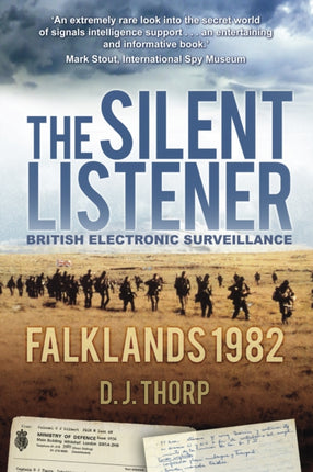 The Silent Listener: British Electronic Surveillance: Falklands 1982