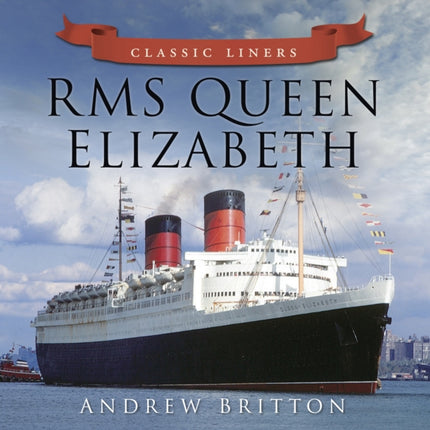 RMS Queen Elizabeth: Classic Liners