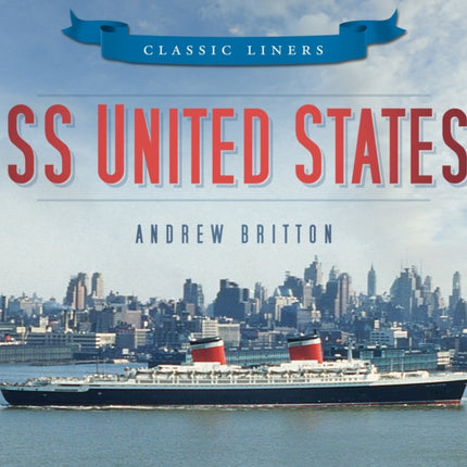 SS United States: Classic Liners