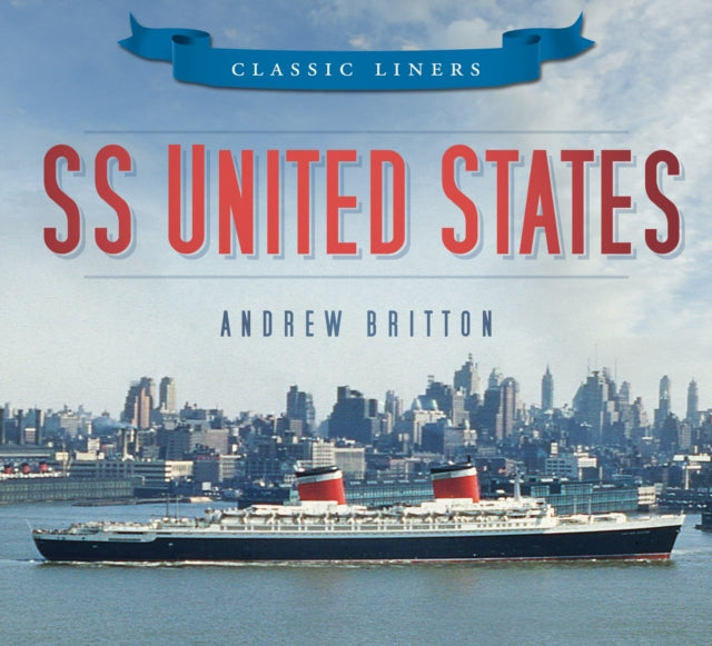 SS United States: Classic Liners