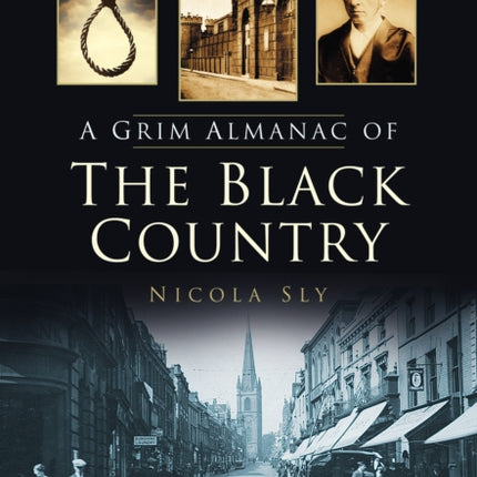 A Grim Almanac of the Black Country