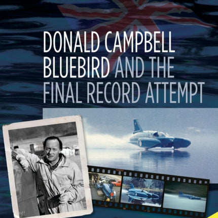 Donald Campbell Bluebird and the Final Record Attempt