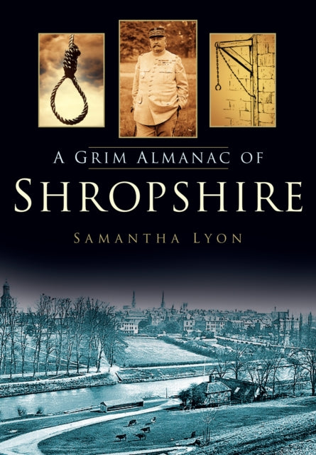 A Grim Almanac of Shropshire