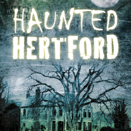 Haunted Hertford