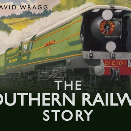 The Southern Railway Story