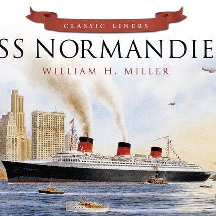 SS Normandie: Classic Liners