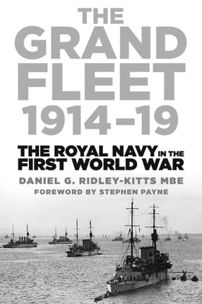 The Grand Fleet 1914-19: The Royal Navy in the First World War