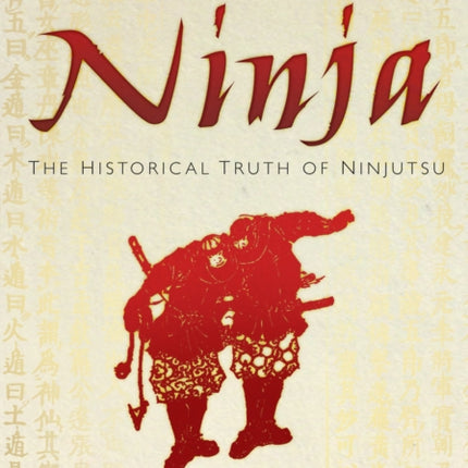 In Search of the Ninja: The Historical Truth of Ninjutsu