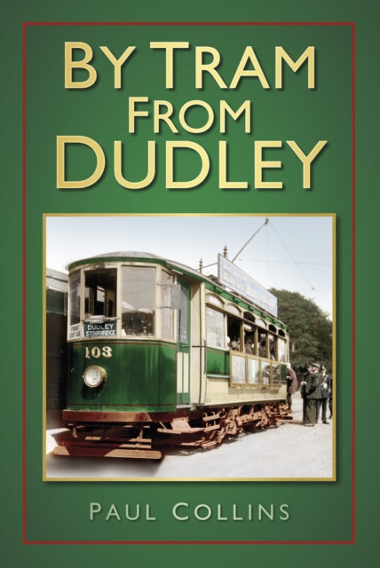 By Tram From Dudley