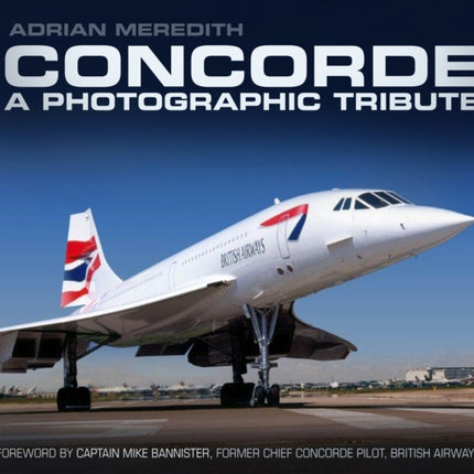 Concorde: A Photographic Tribute