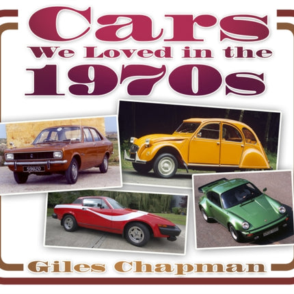 Cars We Loved in the 1970s