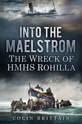 Into the Maelstrom: The Wreck of HMHS Rohilla