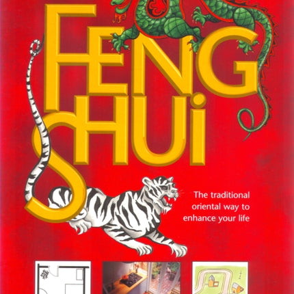 Feng Shui: the Traditional Oriental Way to enhance your life