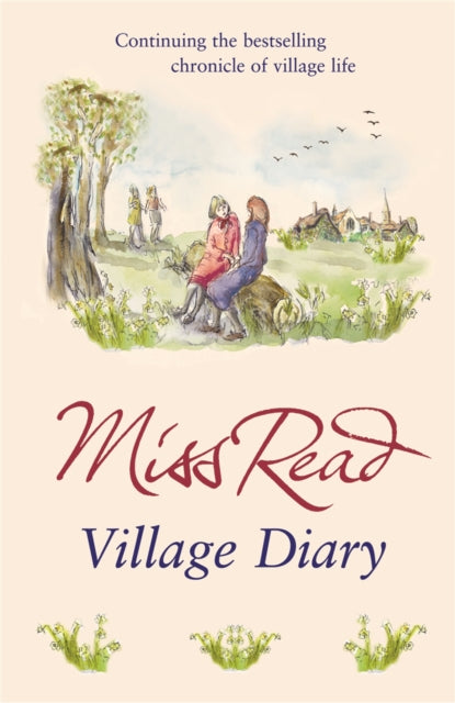 Village Diary: The second novel in the Fairacre series