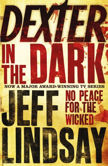 Dexter In The Dark: DEXTER NEW BLOOD, the major TV thriller on Sky Atlantic (Book Three)