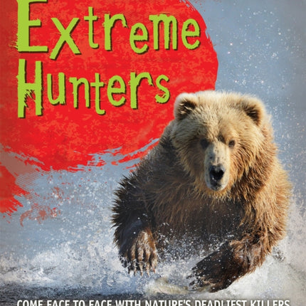 Fast Facts! Extreme Hunters