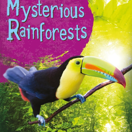 Fast Facts! Mysterious Rainforests