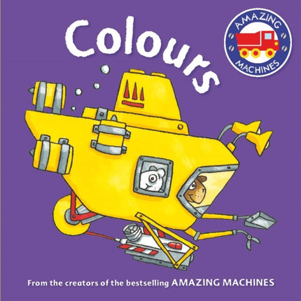 Amazing Machines First Concepts: Colours