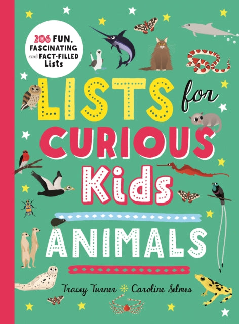 Lists for Curious Kids: Animals: 206 Fun, Fascinating and Fact-Filled Lists