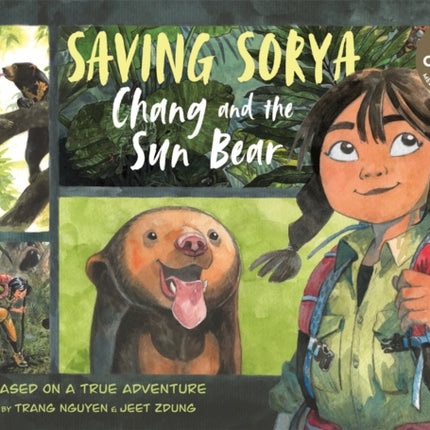 Saving Sorya – Chang and the Sun Bear: Winner of the Yoto Carnegie Medal for Illustration 2023