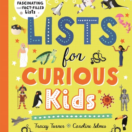 Lists for Curious Kids: 263 Fun, Fascinating and Fact-Filled Lists