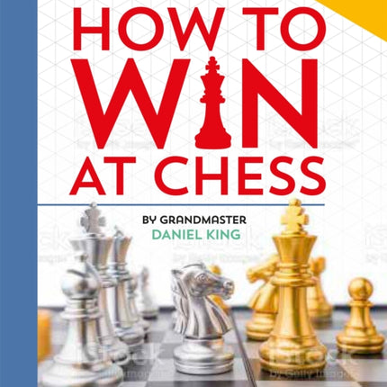 How to Win at Chess: From first moves to checkmate