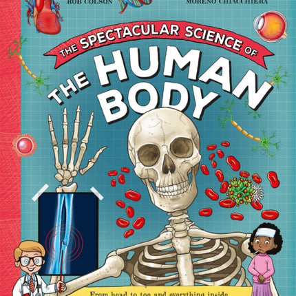 The Spectacular Science  of the Human Body