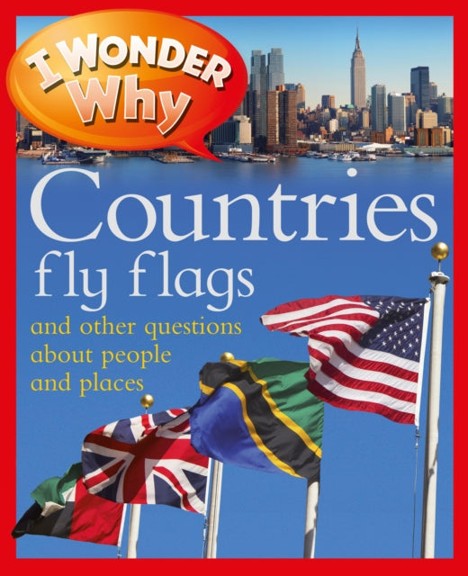 I Wonder Why Countries Fly Flags And Other Questions About People and Places I Wonder Why Paperback