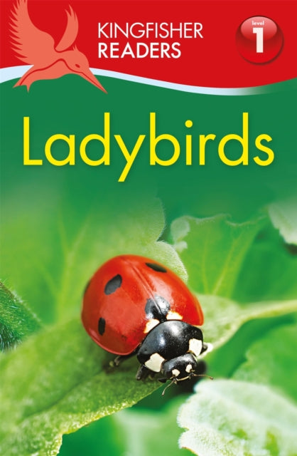 Kingfisher Readers: Ladybirds (Level 1: Beginning to Read)