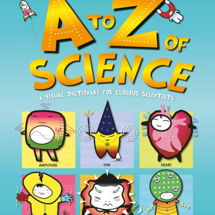 Basher Science: An A to Z of Science