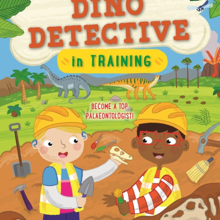 Dino Detective in Training: Become a Top Paleontologist