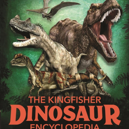 The Kingfisher Dinosaur Encyclopedia