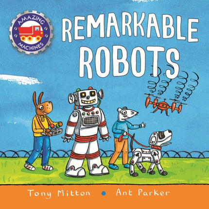 Amazing Machines: Remarkable Robots