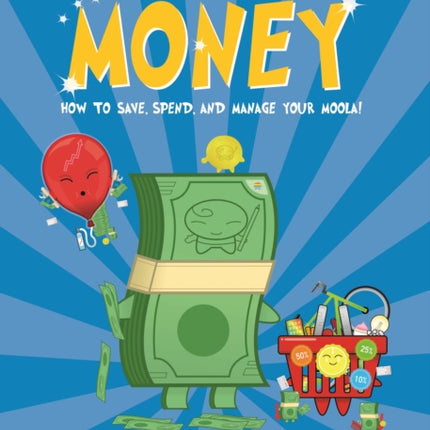 Basher Money: How to Save, Spend, and Manage Your Moola!