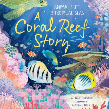 A Coral Reef Story: Animal Life in Tropical Seas