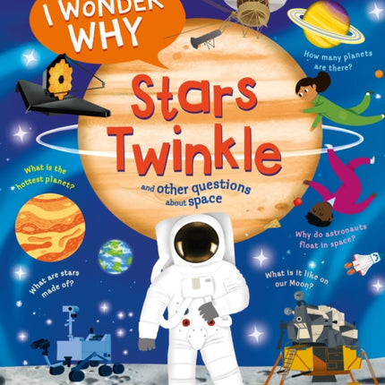 I Wonder Why Stars Twinkle: And Other Questions about Space