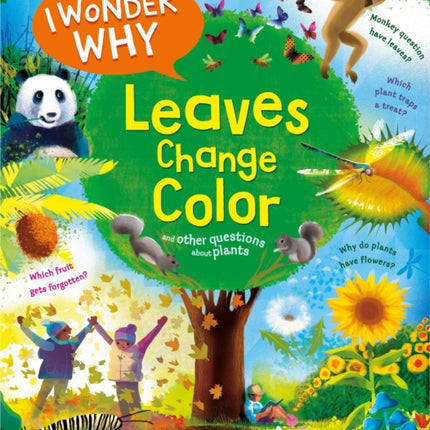 I WONDER WHY LEAVES CHANGE COLOR